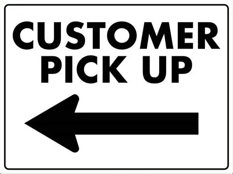 Customer pickup sign